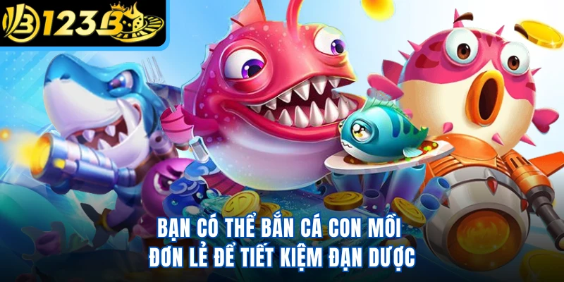 Bạn có thể bắn cá con mồi đơn lẻ để tiết kiệm đạn dược